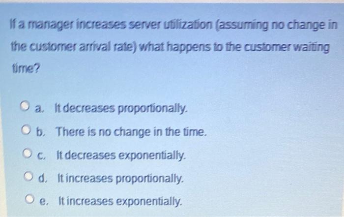 a manager increases server utilization (assuming