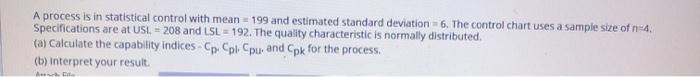 A process is in statistical control with mean =