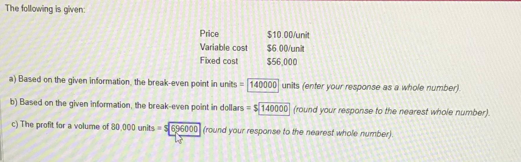 The following is given: a) Based on the given