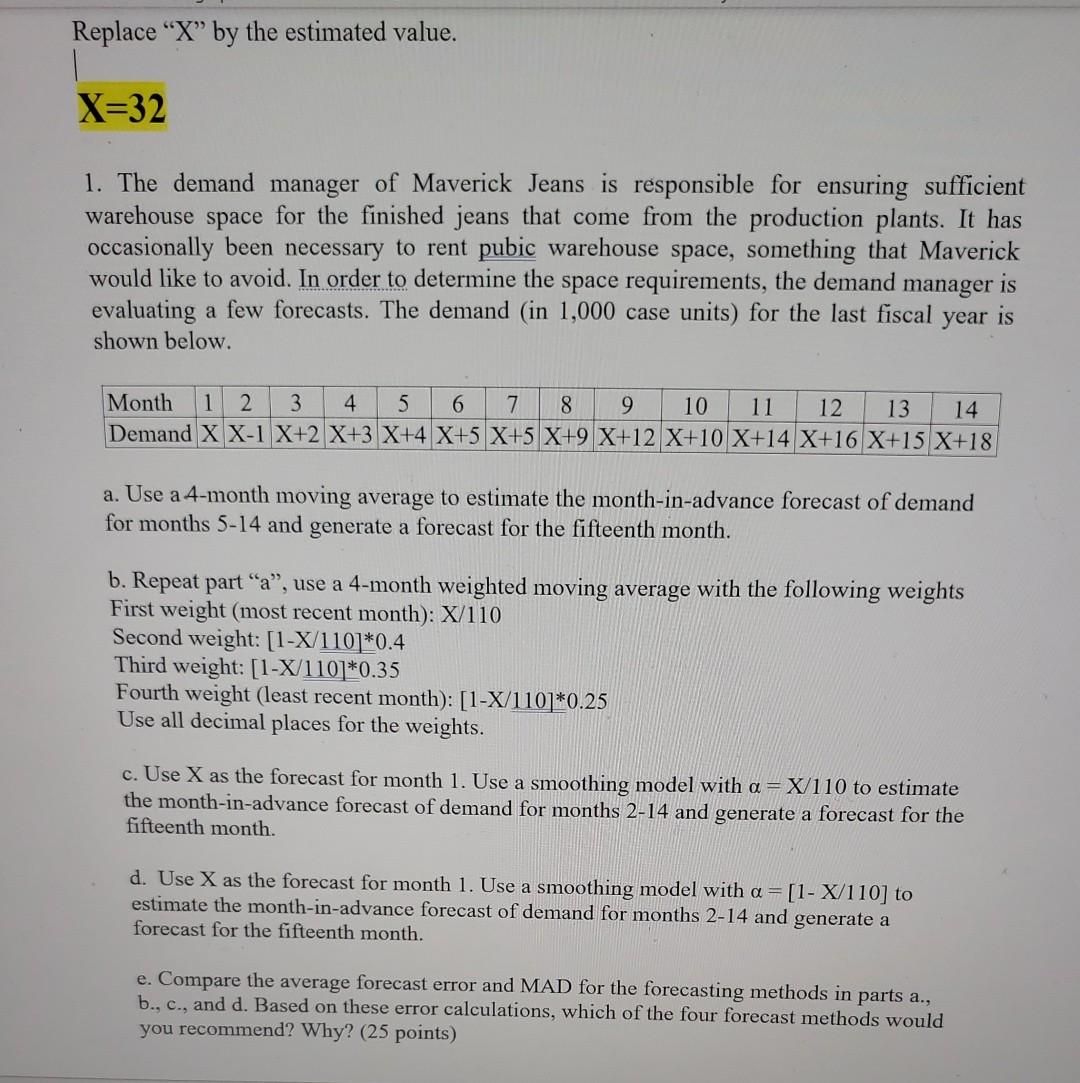 Replace X by the estimated value. X=32 1. The
