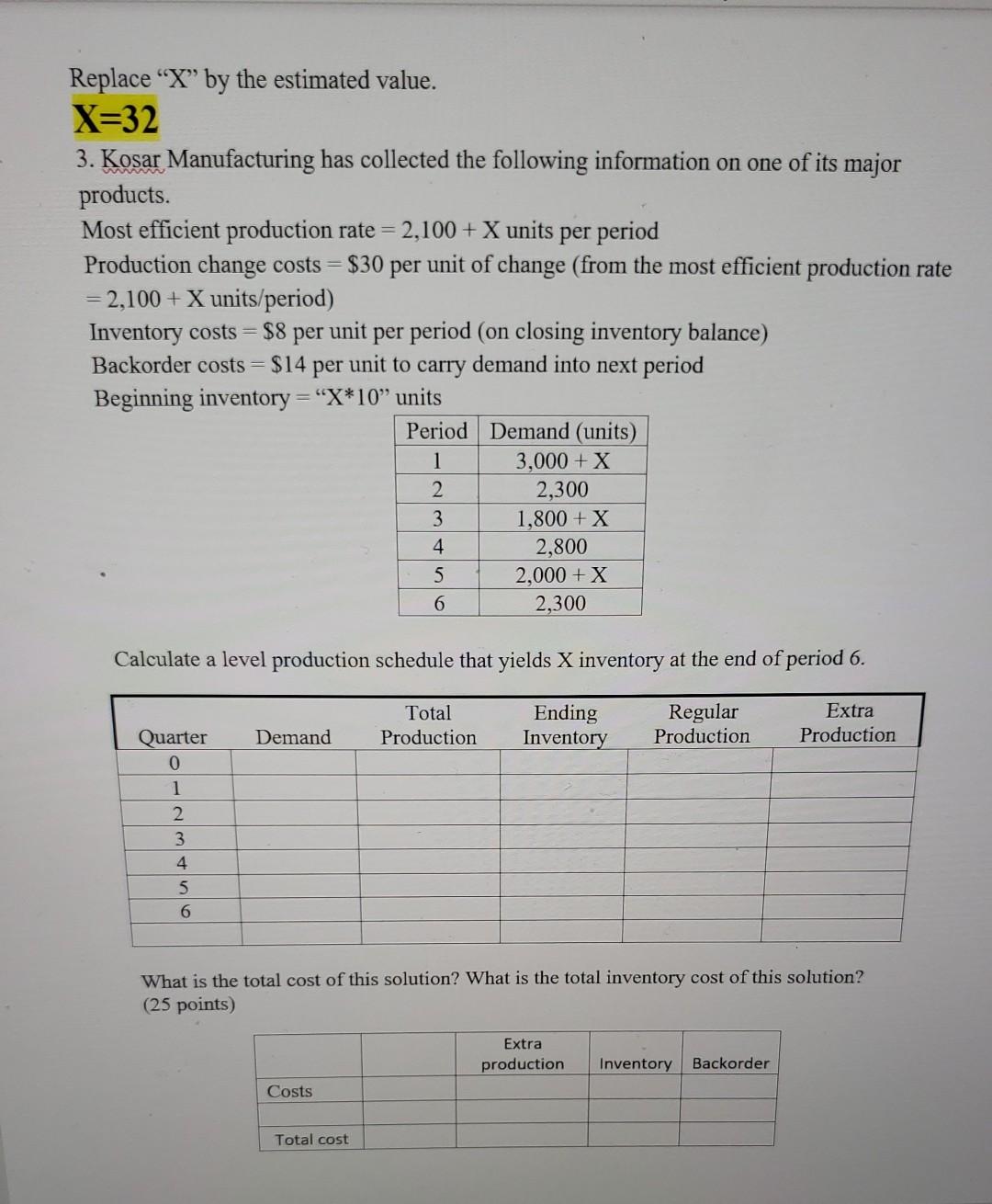 Replace X by the estimated value. X=32 1. The