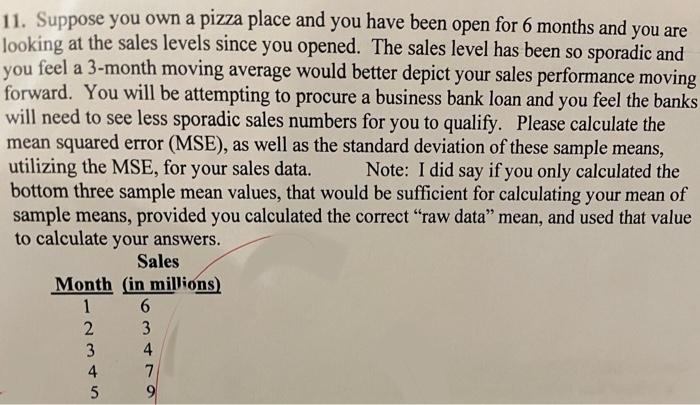 11. Suppose you own a pizza place and you have