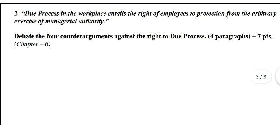 2- "Due Process in the workplace entails the