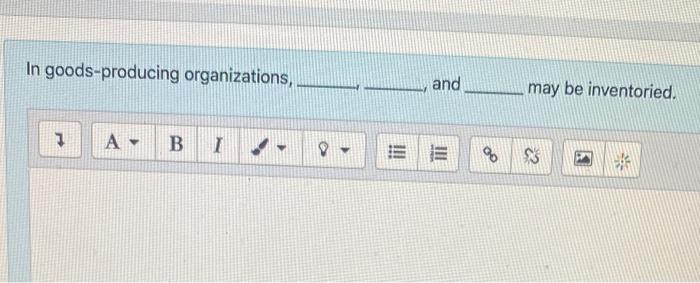 In goods-producing organizations, and may be