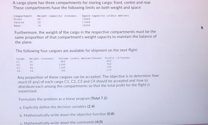 A cargo plane has three compartments for storing