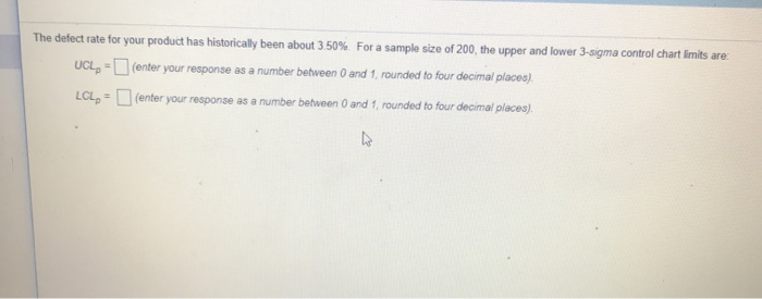 The defect rate for your product has historically