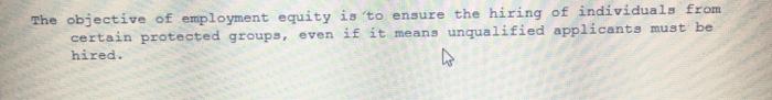 The objective of employment equity is 'to ensure