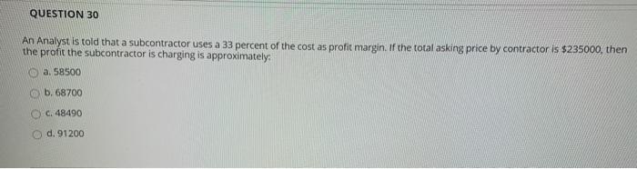 QUESTION 30 An Analyst is told that a