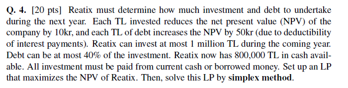 Consider TL as $ and kr as cents. Q. 4. [20 pts]