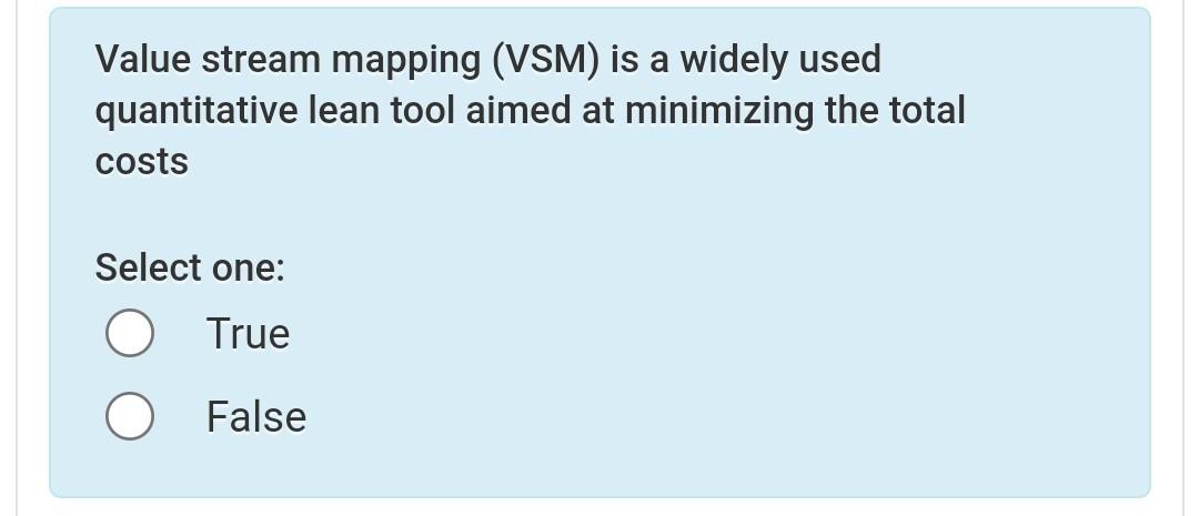 Value stream mapping (VSM) is a widely used