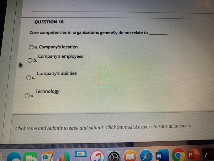 QUESTION 18 Core competencies in organizations