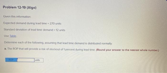 Problem 12-19 (Algo) Given this information: