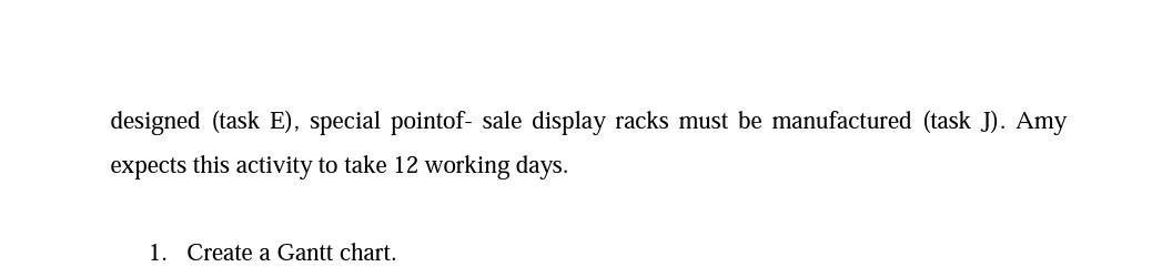 need Gantt chart only 2- Project Management Case