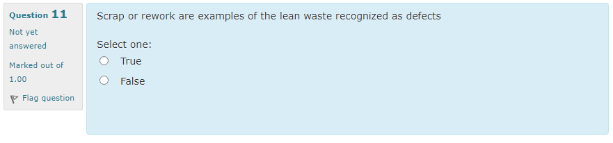 Question 11 Scrap or rework are examples of the