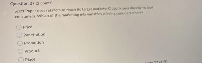 Question 27 (2 points) Scott Paper uses retailers