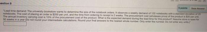 estion 8 5 points Save Answer "Lead time demand: