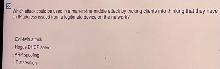 55 Which attack could be used in a