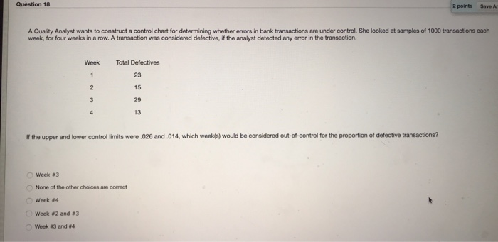 Question 18 2 points Save A Quality Analyst wants
