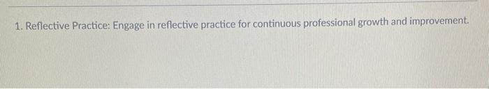 1. Reflective Practice: Engage in reflective