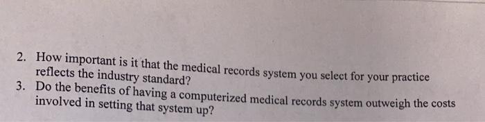 May you answer all 3 questions Thank you I would