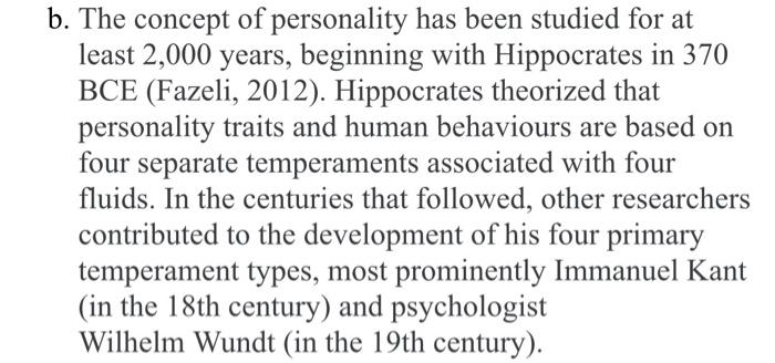 b. The concept of personality has been studied