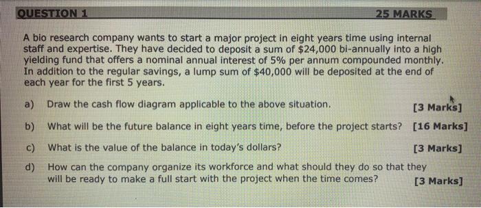 QUESTION 1 25 MARKS A bio research company wants