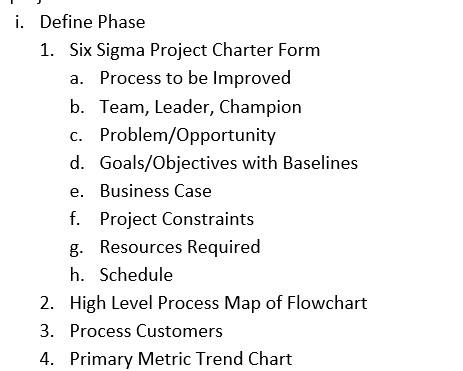 Define Phase Goal or purpose: Define the process