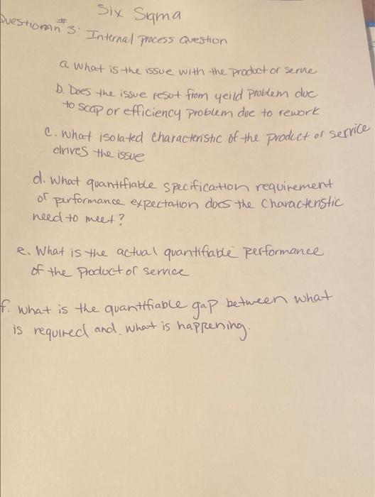 Six Sigma Question 3. Internal process Question a