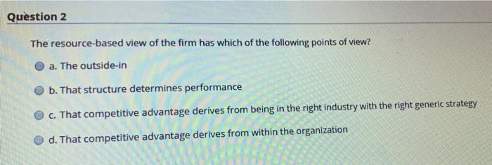 Question 2 The resource-based view of the firm