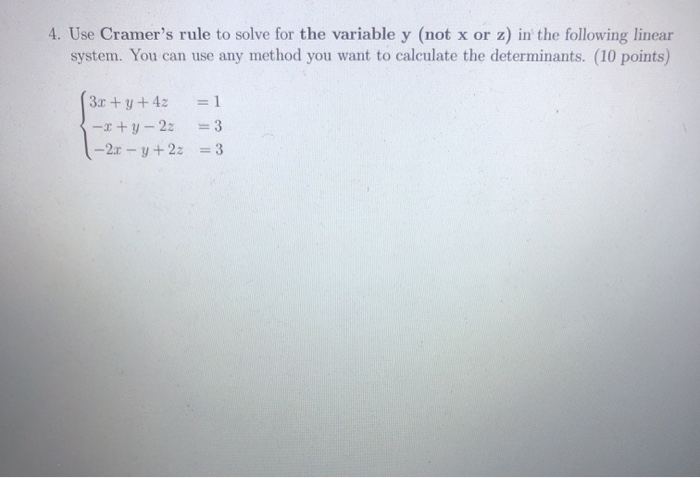 4. Use Cramer's rule to solve for the variable y