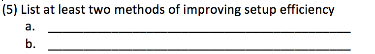 (5) List at least two methods of improving setup