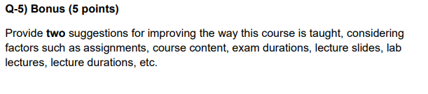 Q-5) Bonus (5 points) Provide two suggestions for