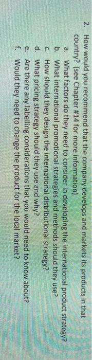 2. How would you recommend that the company