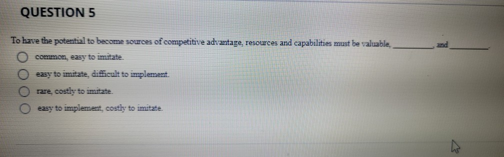 QUESTION 5 and To have the potential to become