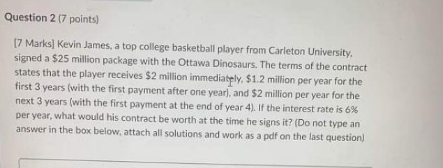 Question 2 (7 points) 17 Marks] Kevin James, a