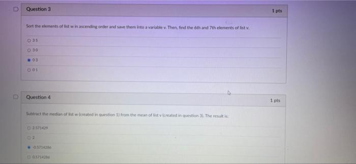 Question 1 Create a list and save the following