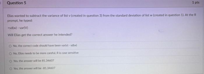 Question 1 Create a list and save the following