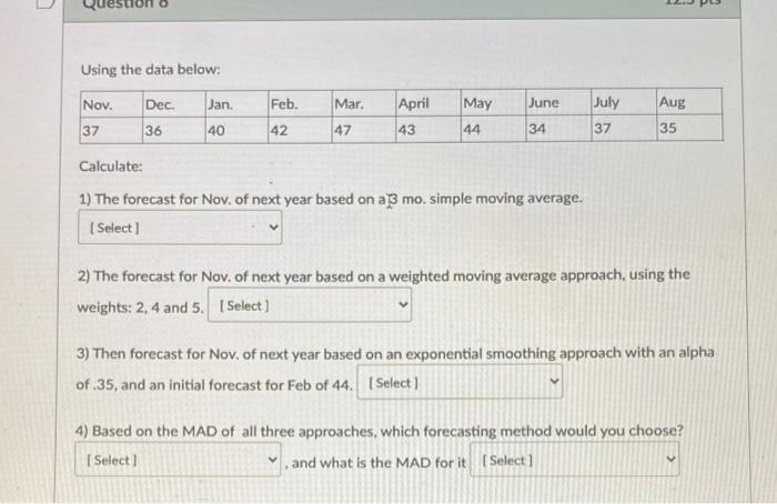 Using the data below: Nov. Dec. Jan. Feb. Mar.
