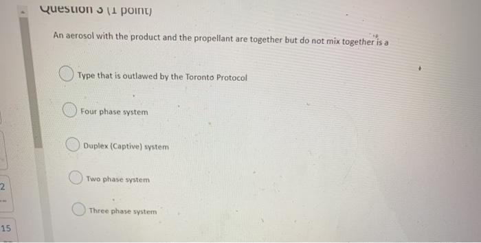 Question 3 11 point) An aerosol with the product