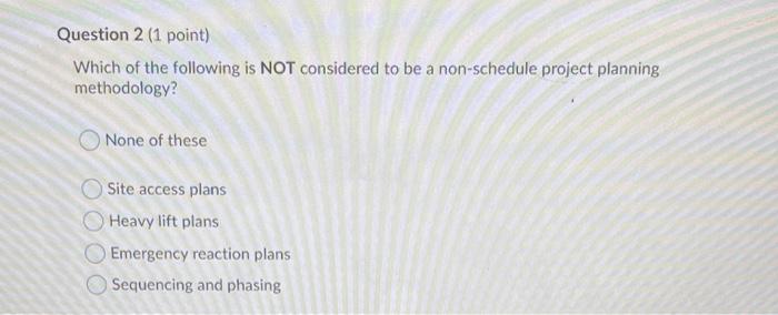 Question 2 (1 point) Which of the following is