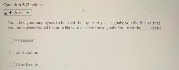 Question 5 (3 points) Listen The audience at your
