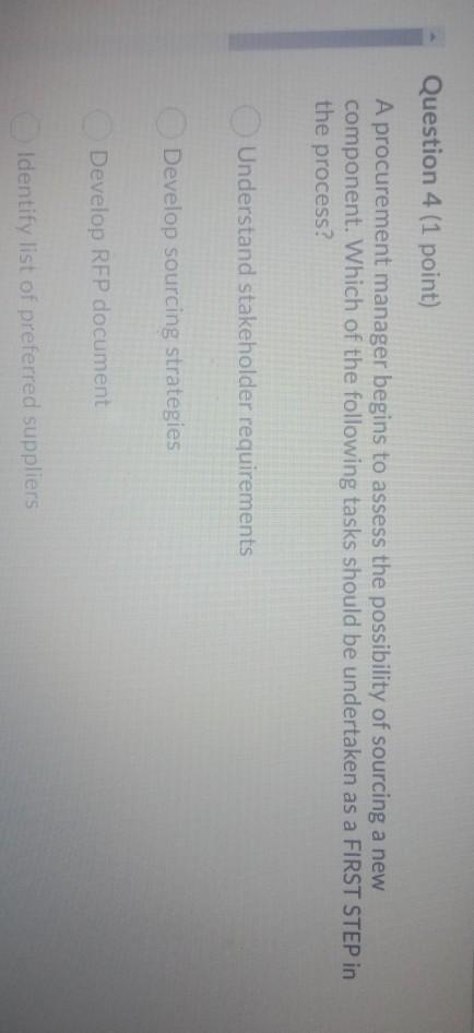 Question 4 (1 point) A procurement manager begins