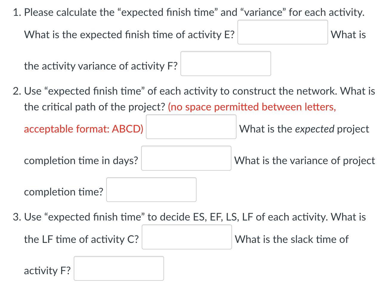 A future construction project has the following