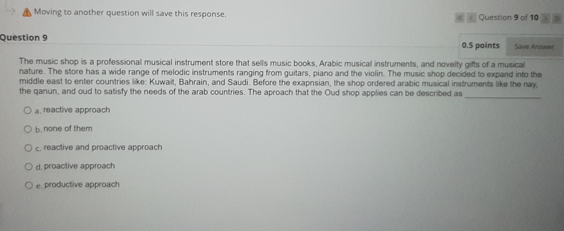 q9 A Moving to another question will save this