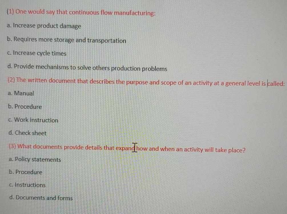 (1) One would say that continuous flow