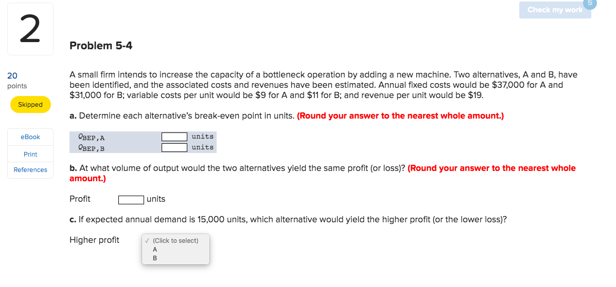 Check my work Problem 5-4 20 points A small firm