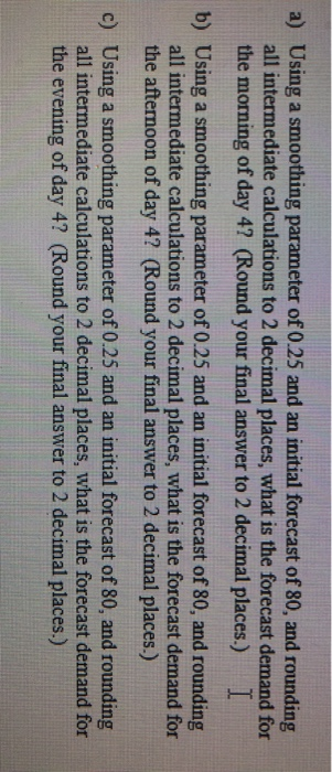 a) Using a smoothing parameter of 0.25 and an