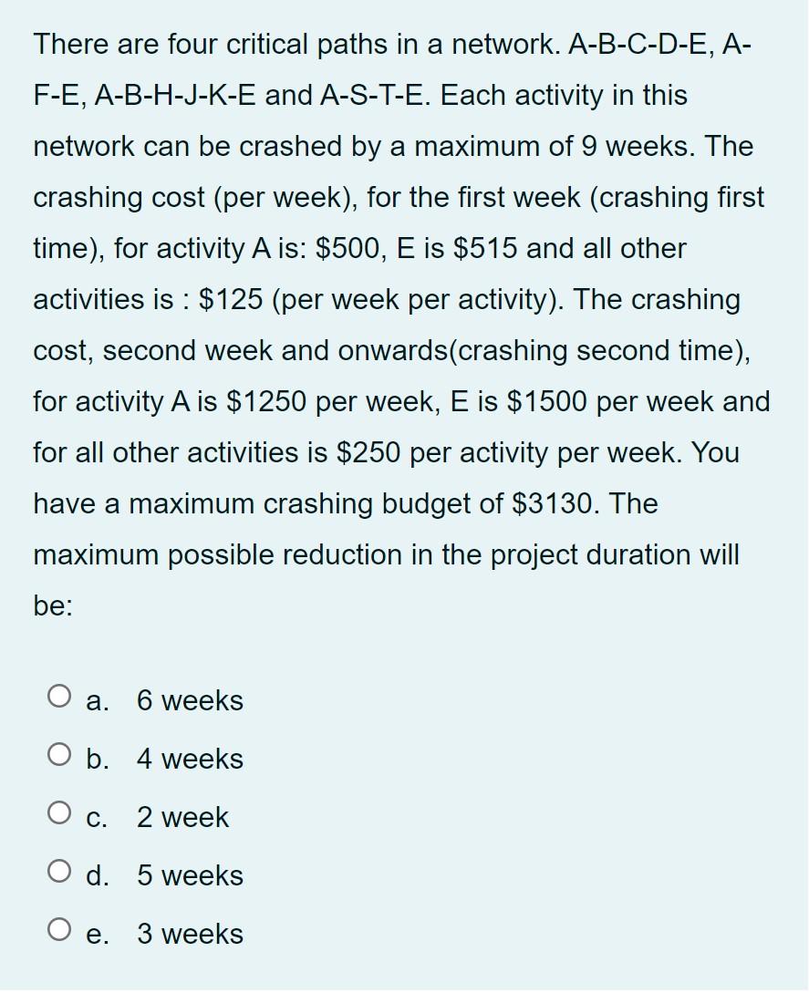 There are four critical paths in a network.