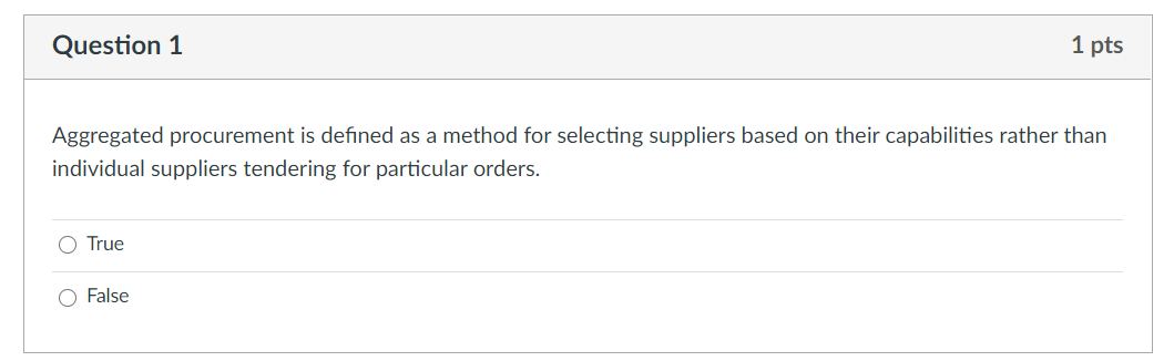 Question 1 1 pts Aggregated procurement is