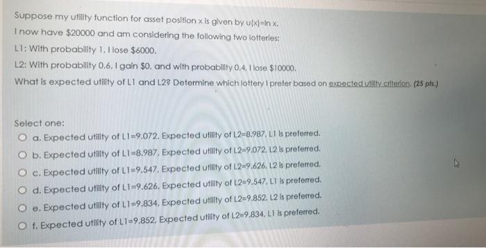 Suppose my utillty function for asset position is